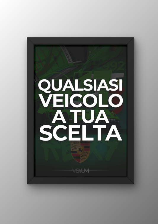 Qualsiasi veicolo a tua scelta